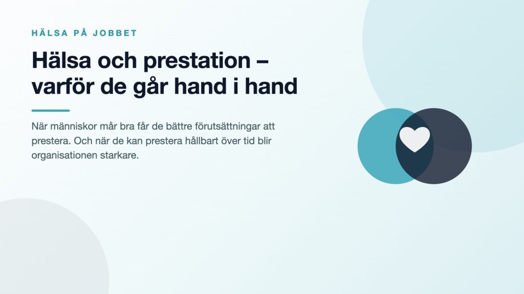 Hälsa och prestation på arbetsplatsen – varför de går hand i hand